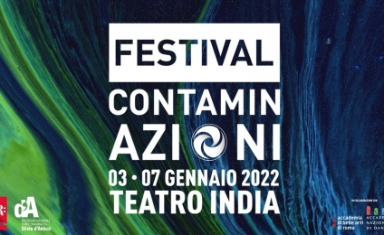 Festival Contaminazioni 2022 XV Edizione - al teatro India dal 3 al 7 gennaio 2022